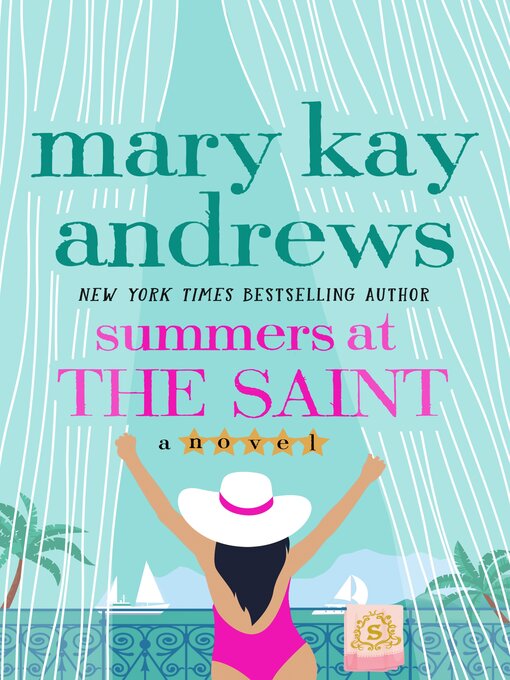Title details for Summers at the Saint by Mary Kay Andrews - Wait list